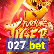 027 bet